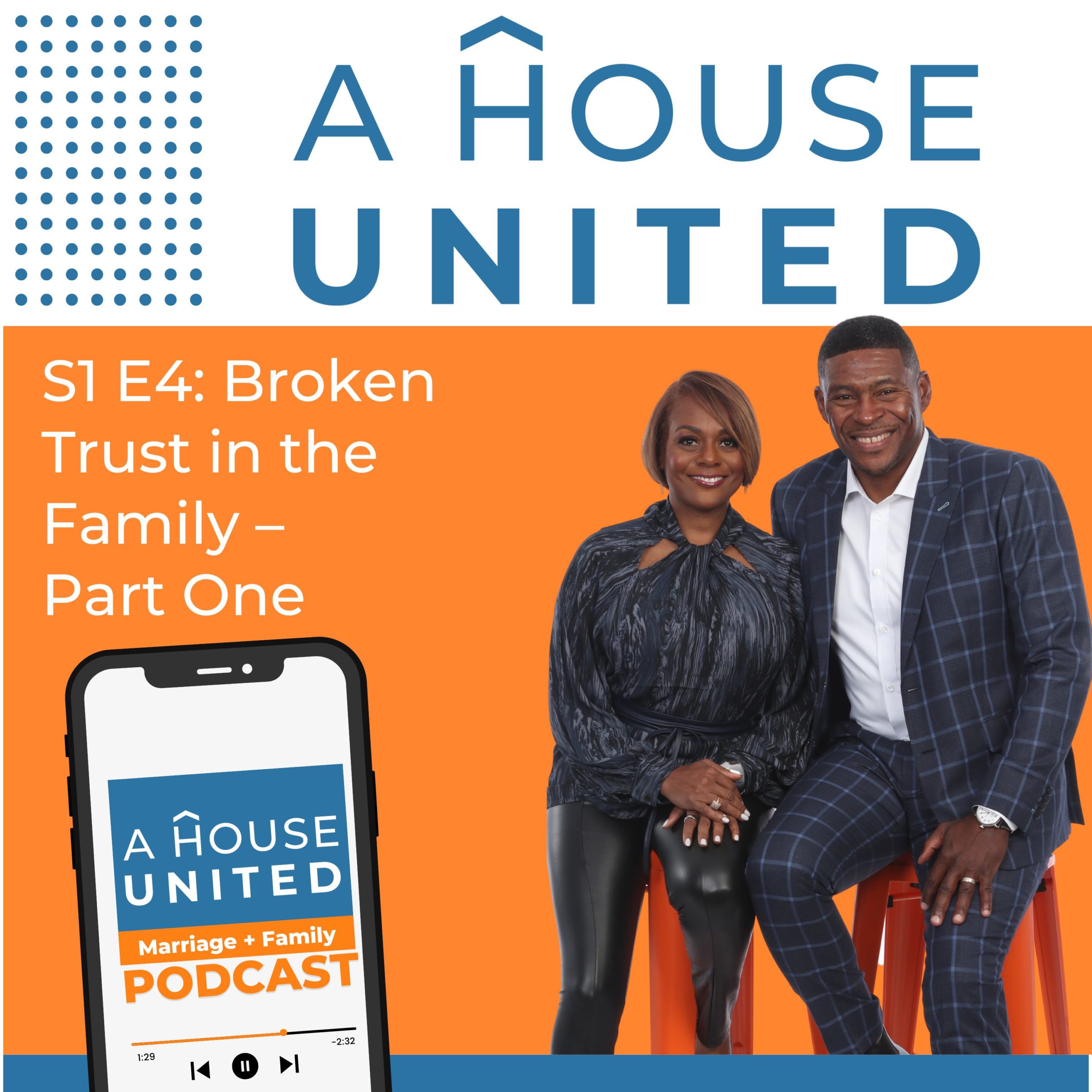 A House United S1 E4: Broken Trust in the Family – Part One