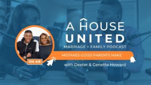 S2 E4: How Good Parents Make Mistakes - A House United with Dexter and Genette Howard